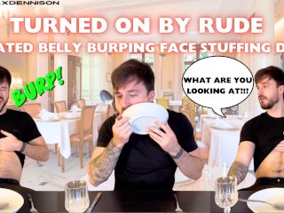 turned on by bloated belly burping face stuffing date