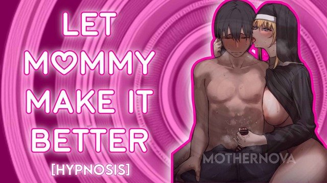 Let Mommy Make it Better  Hypnotic Audio