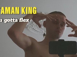 You gotta flex
