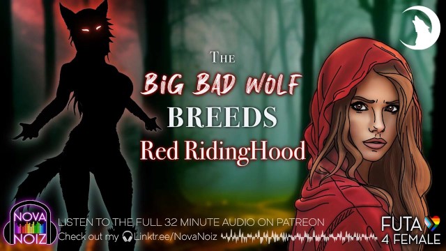 Futa Werewolf Chases, Breeds, & Knots Red RidingHood. Rough Erotic Audiodrama for Lesbians. NovaNoiz