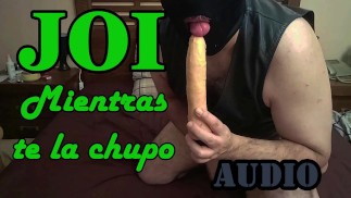 JOI mientras te la chupo  -  AUDIO Español.