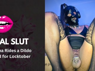 Sissy Slut Joanna Rides a Dilco in Chastity during Locktober