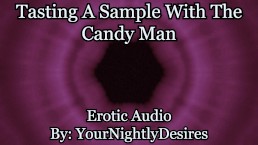Candy Man's Sample macht dich sexverrückt [Messy Sex] [Pussy Essen] (Erotisches Audio für Frauen)
