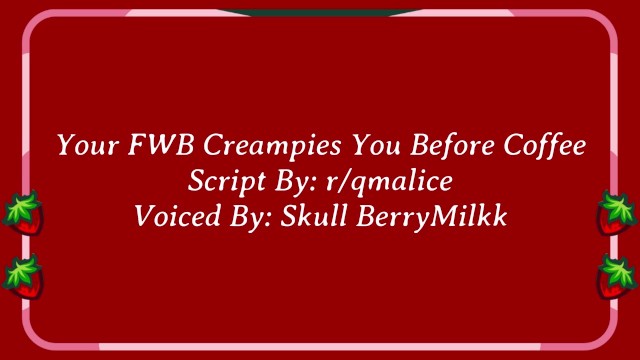 Ваш FWB накачивает вас кремом перед кофе || Автор: Skullberry Milkk