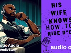 Audio Only His Wife Knows How To Ride Dick Good