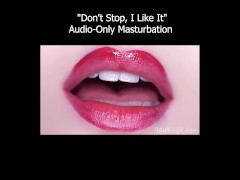 Masturbation Dirty Talk Panting Moaning Orgasm - Audio Only - Don't Stop, I Like It - Full Version