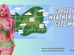 Gorgeous Weather Girl Gets Wet - ASMR Audio Roleplay