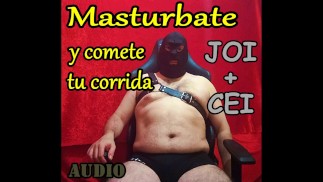AUDIO  -  Instrucciones para Masturbarte y comerte tu corrida. ESP