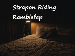 Strapon Riding Ramblefap