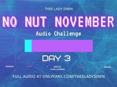 No Nut November Audio Challenge Day 3