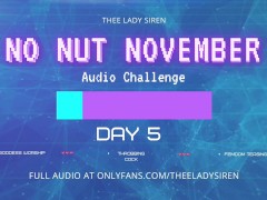 No Nut November Audio Challenge Day 5