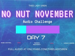 No Nut November Audio Challenge Day 7