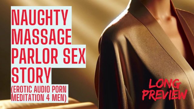 Massage Parlor Sex NSFW (Long Preview - ASMR Sex Audio Story Erotic Audio for Men Audio Porn HFO)