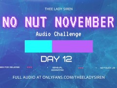 No Nut November Audio Challenge Day 12
