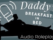 [M4F] Daddy Eats You Out for Breakfast