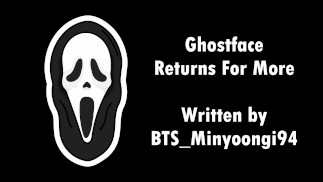 Ghostface Returns For More - An M4F Audio Written by BTS_Minyoongi94
