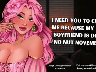 I need you to Cum in me because my Idiot Boyfriend is doing no Nut November! - ASMR Audio Roleplay