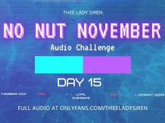 No Nut November Audio Challenge Day 15