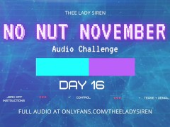 No Nut November Audio Challenge Day 16