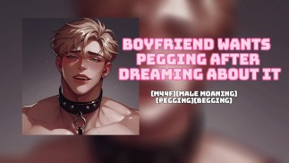 Boyfriend wants pegging after dreaming about it