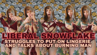 Либеральная снежинка изо всех сил пытается надеть нижнее белье и говорит о горящем человеке