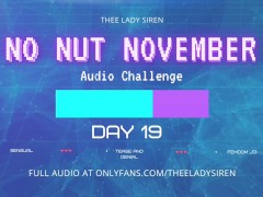 No Nut November Audio Challenge Day 19