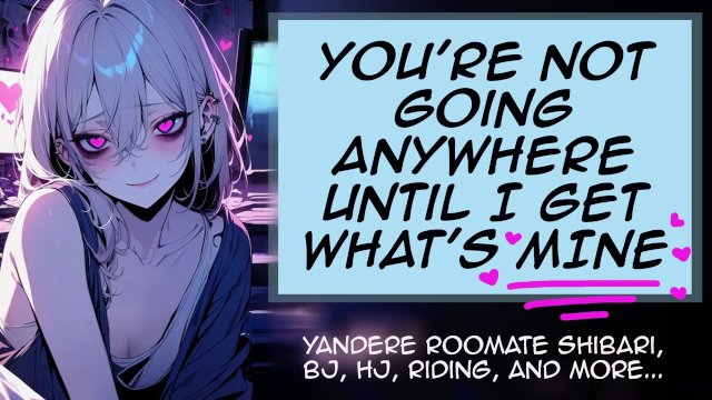 NNN Has Made Your Cock ALL MINE 😍  Yandere Roomie Massage, HJ, BJ, Riding, Creampie RP