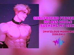 (Asmr)(m4f)Girlfriend fingering my ass while sucking my dick