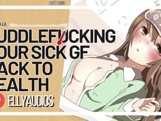 Cuddlefucking Your Hot & Sick Girlfriend In Bed