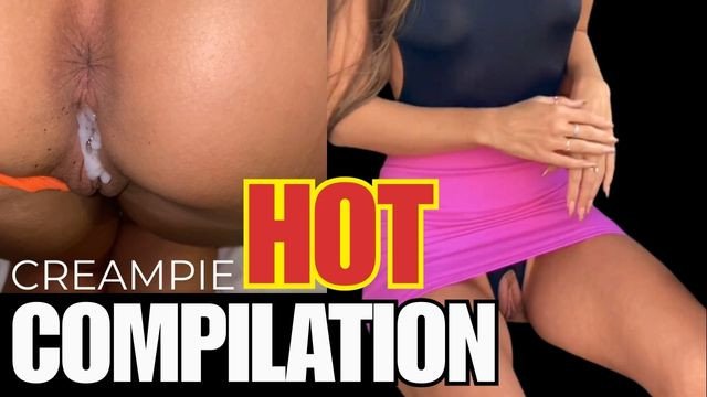 🏆🏆🏆BEST AMATEUR CREAMPIE COMPILATION - 2025 🔥🔥🔥