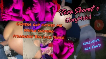 Tara Secret GloryMobil - Kameramann Fang an, mich zu ficken, während du zweimal einen Fremden lutschst!!