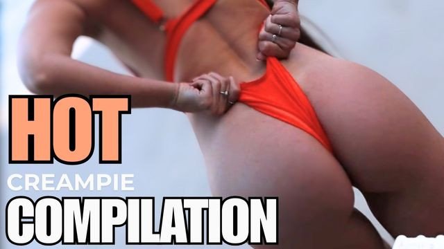 🔥🔥🔥BEST CREAMPIE COMPILATION 💥 Fill me Up - Hot Stepsisters - Perfect 🤩