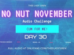 No Nut November Audio Challenge Day 30