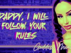 Daddy, I Will Follow Your Rules