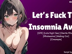 [F4M] Let’s Fuck The Insomnia Away [GFE] [Loving] [Wholesome] ASMR Erotic Audio Roleplay