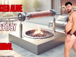 Roasted Alive over Pit by Cannibal