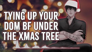 Tying Up Your Dom BF Under The Xmas Tree | Male Moans | Deep Voice | Dirty Talk | NSFW ASMR | M4F