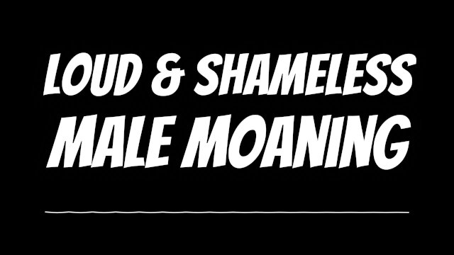 Five Types Of Sexual Moaning  Male Erotic Audio