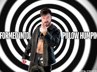 Transformed into Pillow Humping Pup Mindfuck