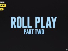 Roll Play - Part 2 September Reign, Nicole Doshi