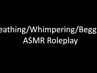 [M4F系列]乞求允许射精 ASMR [呼吸/呜咽/乞求]