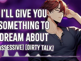 I'll Give you something to Dream about | Male Moans | Deep Voice | Dirty Talk [M4F]