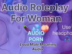 Loud Male Moaning Audio Roleplay For Woman Loudly Male Orgasm 🍆💦