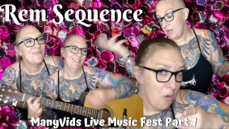 ManyVids Live Music Fest Part 1 with Rem Sequence