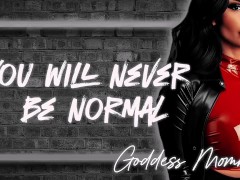 Good Boy, You Will Never Be Normal