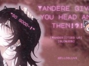 Giving and receiving head from your yandere boy! [M4A] [Roleplay][tied up] [wet]