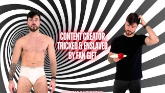 content creator tricked & enslaved by fan gift