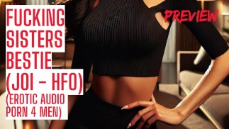 Fucking Sisters Best Friend (Full Taboo Erotic Audio auf meiner Seite ASMR HFO JOI Erotic Audio 4 Men)