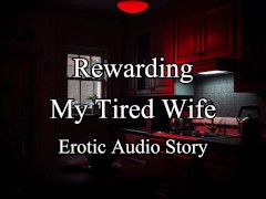 Rewarding My Tired and Hot Wife [An Original Erotic Roleplay Audio Story]