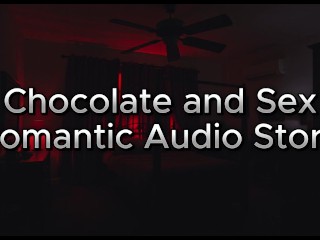 Романтическая аудио история - показываю жене я Love ее с Chocolate
